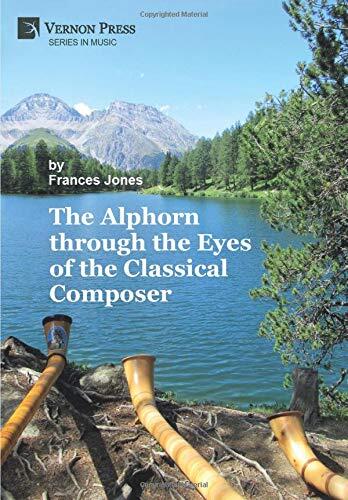The Alphorn through the Eyes of the Classical Composer (Premium Color)