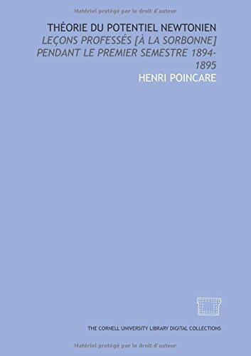 Théorie du potentiel Newtonien : Leçons professées à la Sorbonne pendant le premier semestre 1894-1895