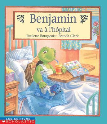 Benjamin Va ? l'H?pital (Benjamin - Les Classiques)