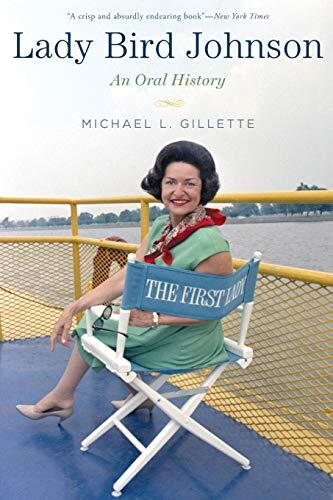 Lady Bird Johnson: An Oral History