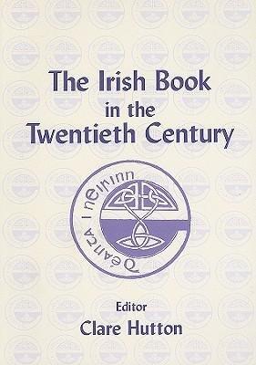 The Irish Book in the Twentieth Century