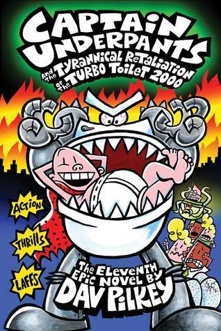 Captain Underpants and the Tyrannical Retaliation of the Turbo Toilet 2000