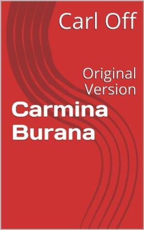 Carmina Burana: Original Version