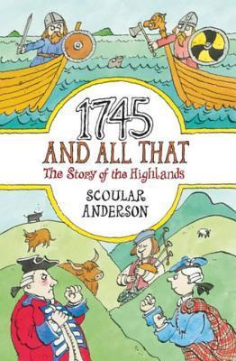 1745 and All That: The Story of the Highlands