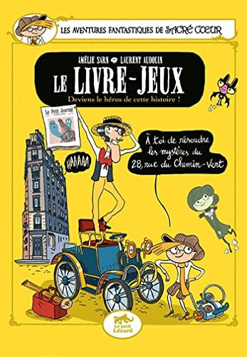 LES AVENTURES FANTASTIQUES DE SACRÉ-COEUR : LE LIVRE-JEUX