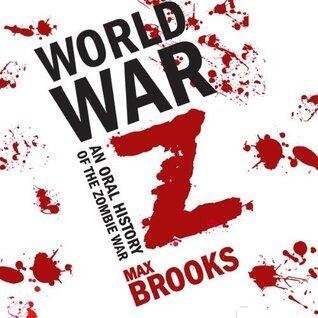World War Z: An Oral History of the Zombie War