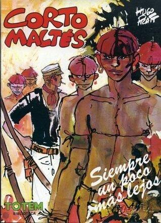 Corto Maltes: Siempre un poco más lejos