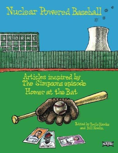 Nuclear Powered Baseball: Articles Inspired by The Simpsons Episode "Homer At the Bat"
