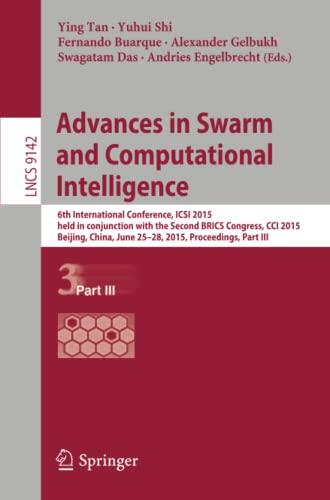 Advances in Swarm and Computational Intelligence: 6th International Conference, ICSI 2015 held in conjunction with the Second BRICS Congress, CCI ... III