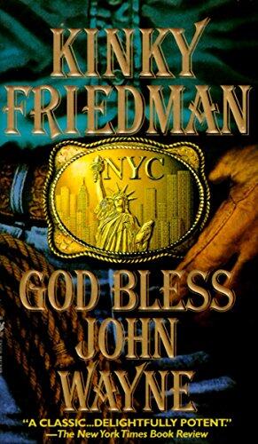 God Bless John Wayne: A Novel