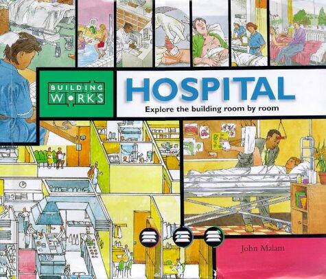 Hospital: Explore the Building Room by Room