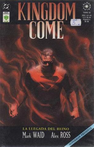 Kingdom Come: La Llegada del Reino. Tomo IV: Batalla sin fin
