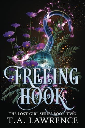 Freeing Hook: A Dark Fantasy Peter Pan Retelling