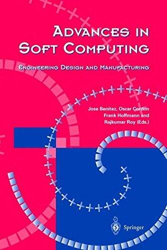Advances in Soft Computing: Engineering Design and Manufacturing
