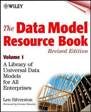 The Data Model Resource Book (Volume 1): A Library of Universal Data Models for All Enterprises