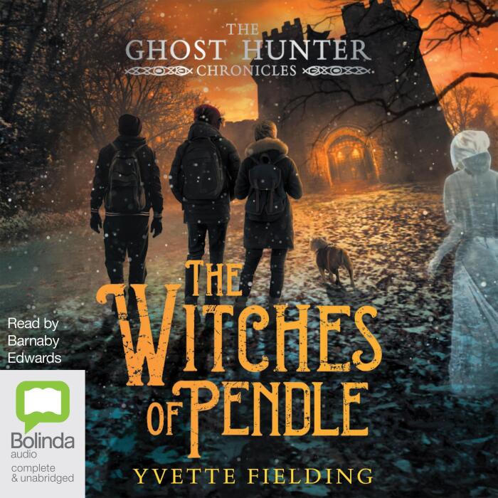 The Witches of Pendle: Ghost Hunter Chronicles, Book 3