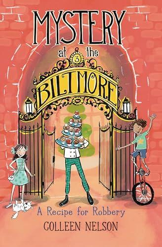Mystery at The Biltmore #3: A Recipe for Robbery