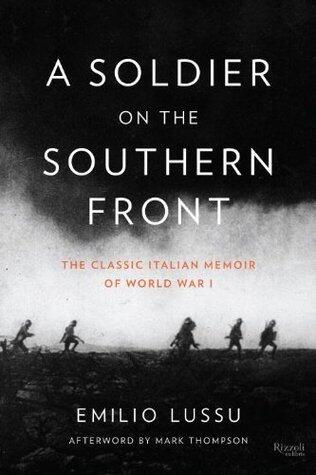 A Soldier on the Southern Front: The Classic Italian Memoir of World War I
