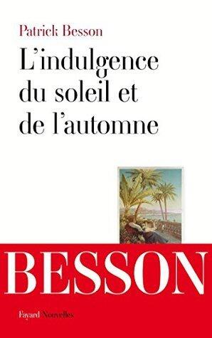 L'indulgence du soleil et de l'automne