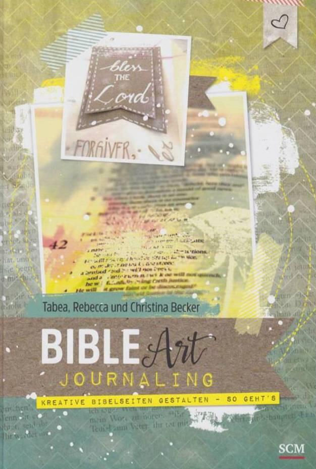 Bible Art Journaling: Kreative Bibelseiten Gestalten