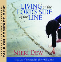 Living on the Lords Side of the Line