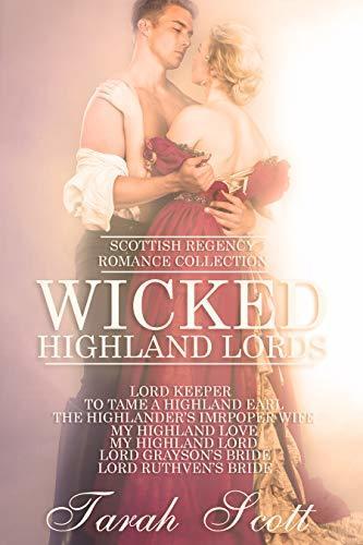 Wicked Highland Lords: Over 1100 pages of Scottish Regency Romance