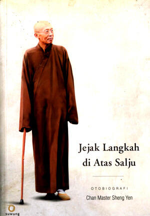 Jejak Langkah di Atas Salju : Otobiografi Chan Master Sheng Yen