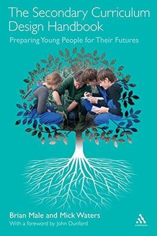 The Secondary Curriculum Design Handbook: Preparing Young People for Their Futures