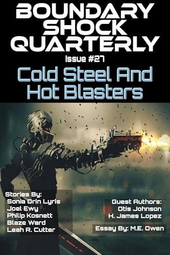 Cold Steel and Hot Blasters