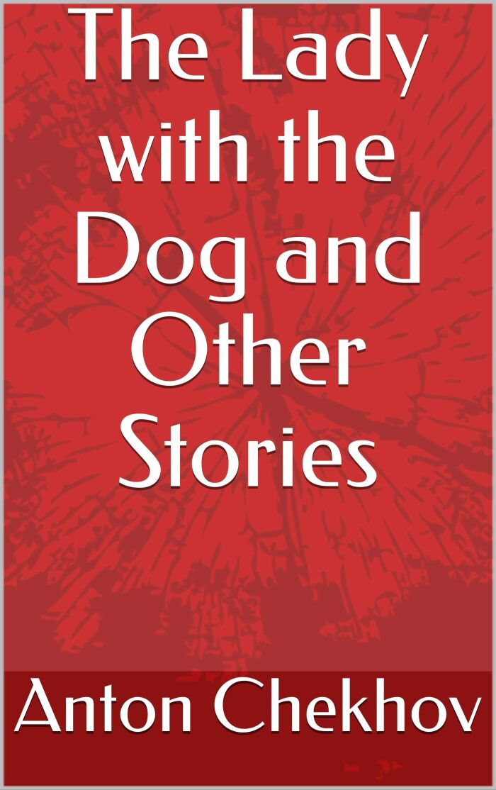 The Lady with the Dog and Other Stories