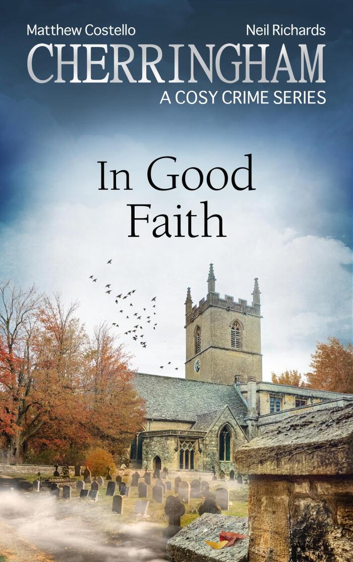 Cherringham - In Good Faith: A Cosy Crime Series