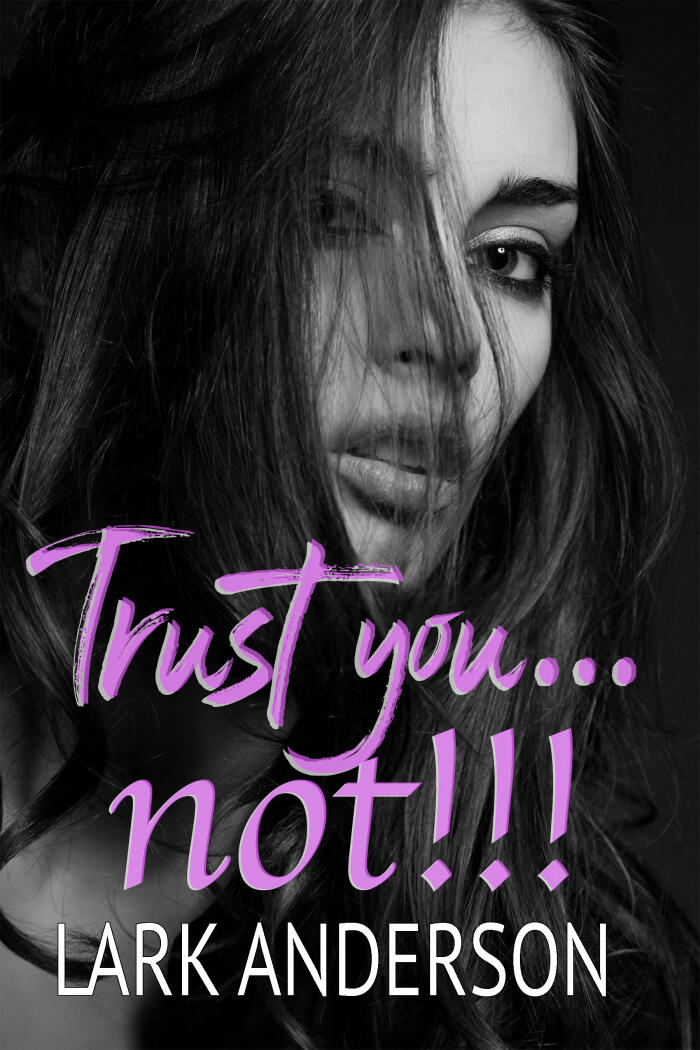 Trust You...Not!