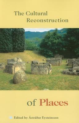 The Cultural Reconstruction of Places