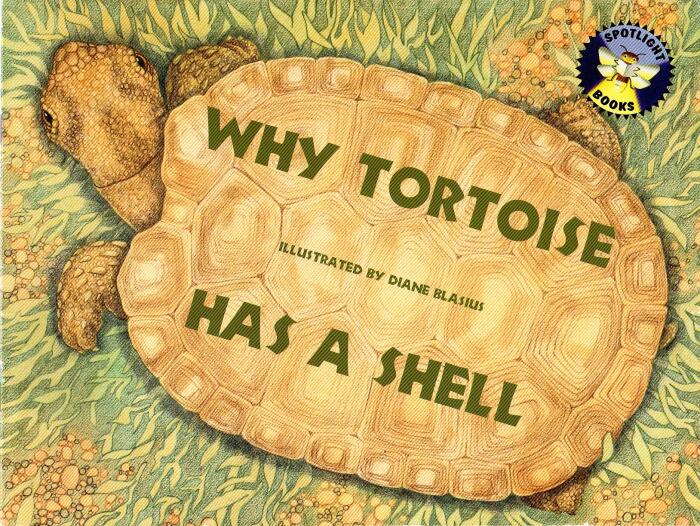 Why Tortoise Has a Shell