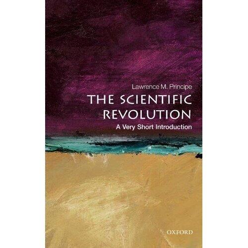 The Scientific Revolution: A Very Short Introduction