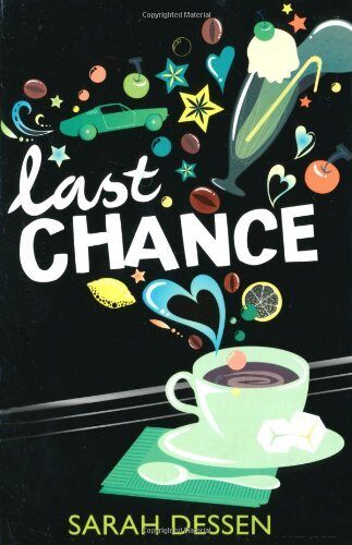 Last Chance by Dessen, Sarah [Hodder Children's Books,2009]