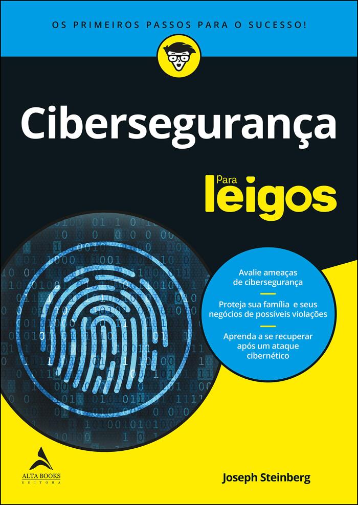 Cibersegurança Para Leigos: Os Primeiros Passos Para o Sucesso!