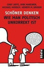 Schöner Denken: Wie man politisch unkorrekt ist