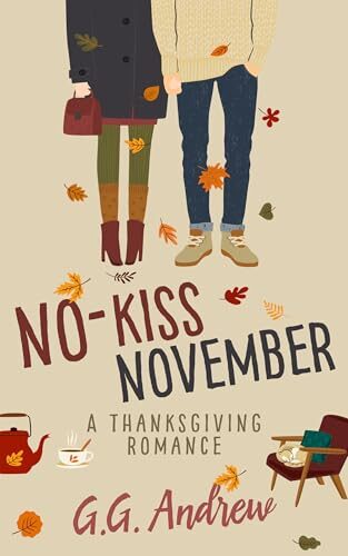 No-Kiss November: A Small Town Thanksgiving Romance Novella