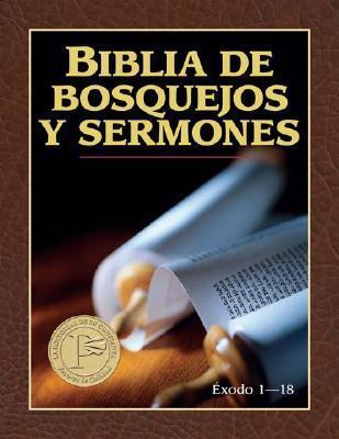 Holy Bible:  Exodus 1-18: Preacher's Outline and Sermon Bible: Exodus 1-18