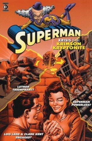 Superman: Krisis of the Krimson Kryptonite by Jerry Ordway (11-Oct-1996) Paperback