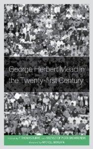 George Herbert Mead  in the Twenty-first Century