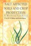 Salt Affected Soils And Crop Production: A Modern Synthesis