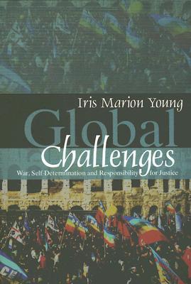 Global Challenges: War, Self-Determination and Responsibility for Justice