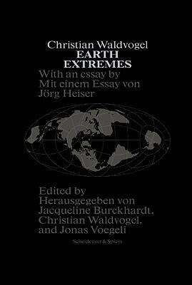 Earth Extremes: Nine Projects Made of Space and Time
