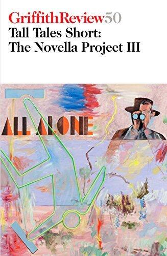 Griffith Review 50: Tall Tales Short-The Novella Project III