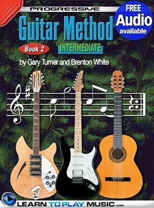 Progressive Guitar Method - Book 2: Teach Yourself How to Play Guitar