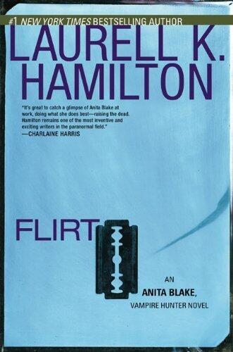 Laurell K. Hamilton'sFlirt (Anita Blake, Vampire Hunter, Book 18) [Hardcover]