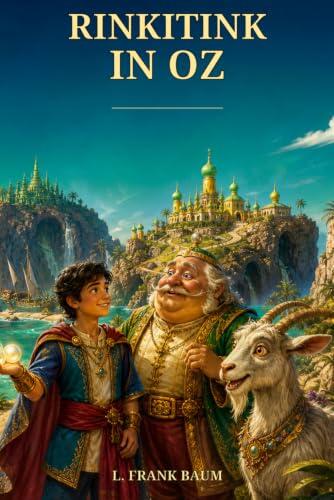 Rinkitink in Oz: A Lost Kingdom, Three Magic Pearls, and a Journey to Oz