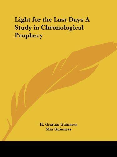 Light for the Last Days: a Study in Chronological Prophecy (1917)